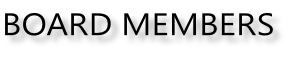 BOARD MEMBERS